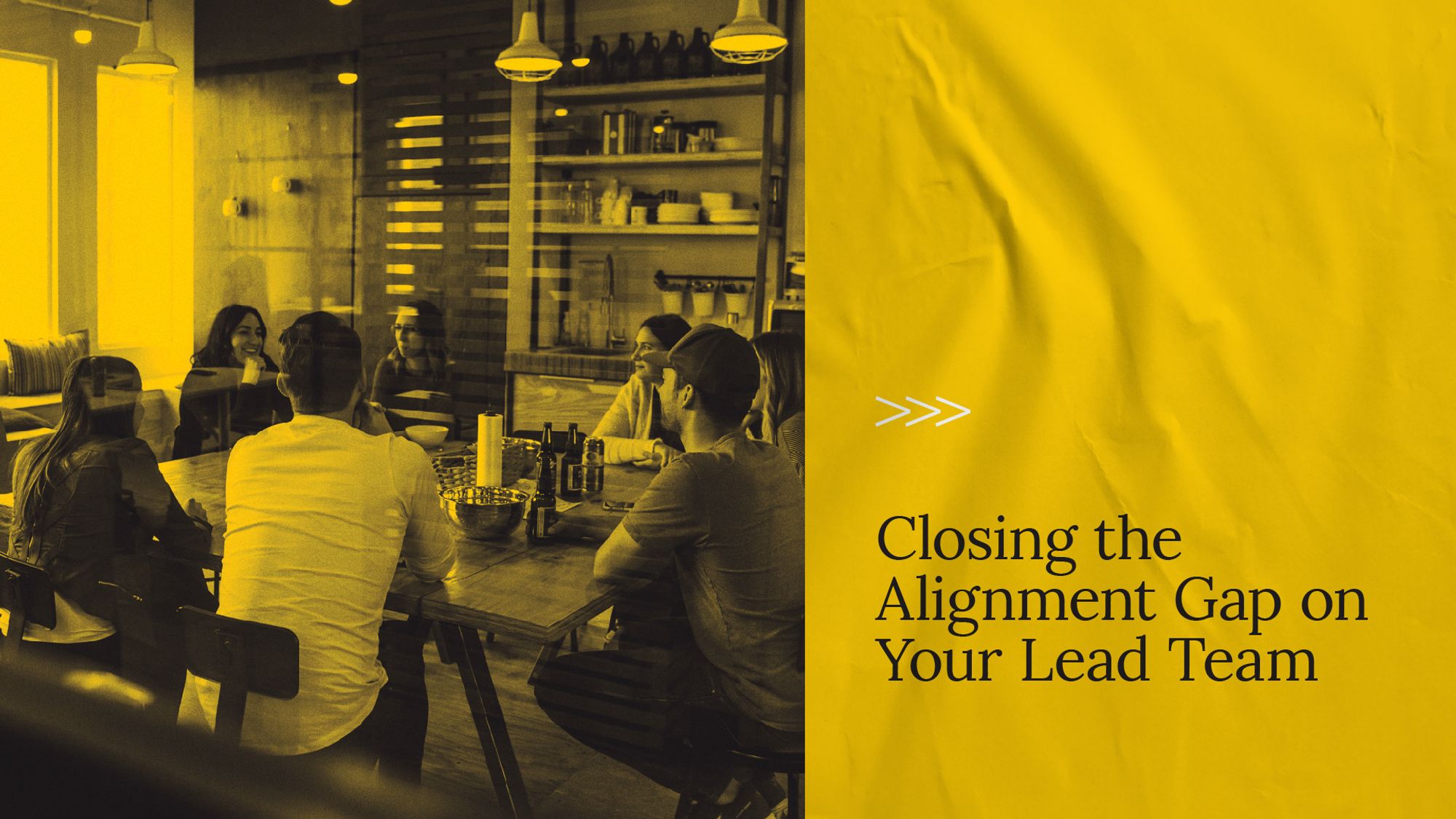 Closing the Alignment Gap on Your Lead Team